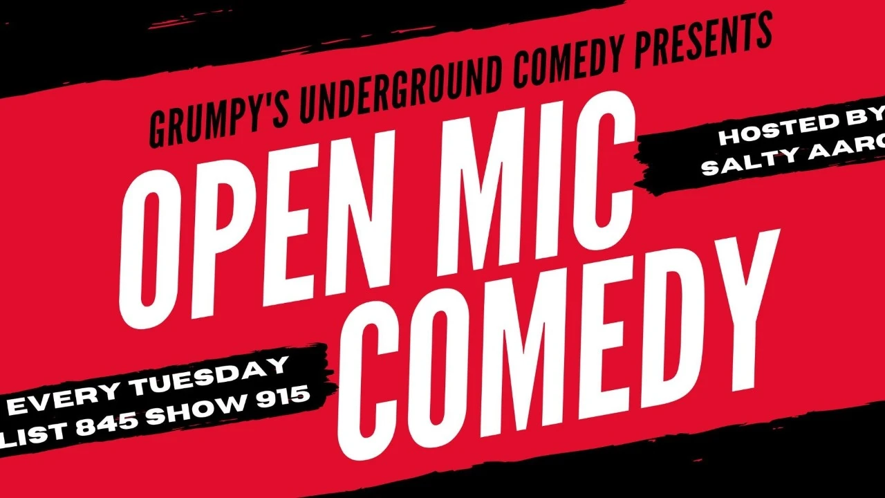 Grumpy's Underground Comedy on Tuesdays!